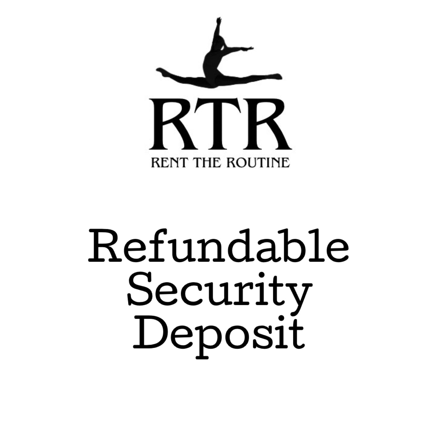 Fully Refundable Security Deposit